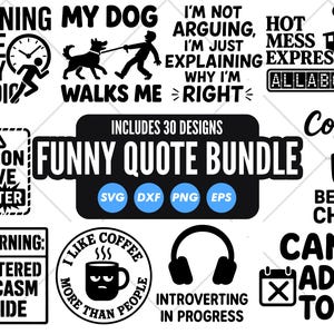 Funny Quotes Bundle SVG, Sarcasm SVG Bundle, Sarcastic SVG Bundle, Sarcastic Sayings Svg Bundle, Sarcastic Quotes Svg, Silhouette, Cricut