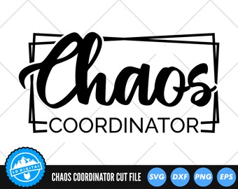 Chaos Coordinator SVG Files | Funny Mom Cut Files | Teacher SVG Vector Files | Funny Teacher SVG Vector | Mother's Day Clip Art