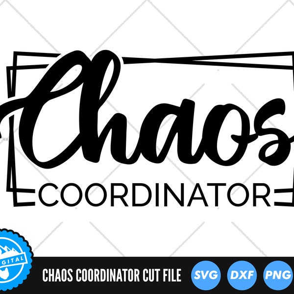 Chaos Coordinator SVG Files | Funny Mom Cut Files | Teacher SVG Vector Files | Funny Teacher SVG Vector | Mother's Day Clip Art