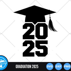 Graduation 2025 SVG, Class of 2025 Cut File, Graduation Cap SVG, Senior 2025 Shirt Design, Cricut Silhouette Graduation Bundle