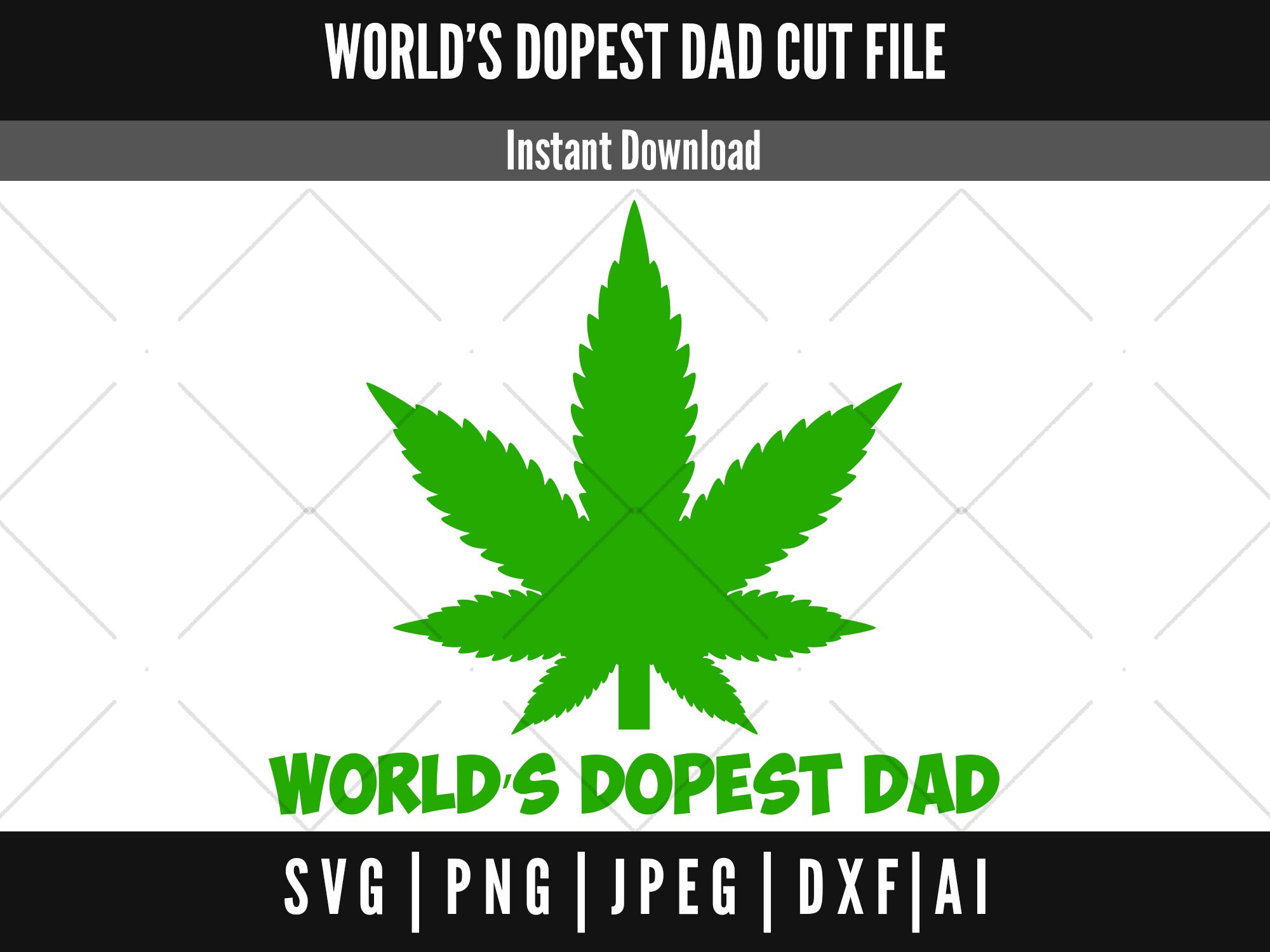 Download World's Dopest Dad SVG PNG DXF Files Weed Cut Files | Etsy