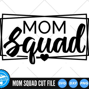 Mom Squad SVG Files | Mom Cut Files | Mom Squad SVG Vector | Mother&#39;s Day Clip Art | Mama Svg | Mom Squad Cut File