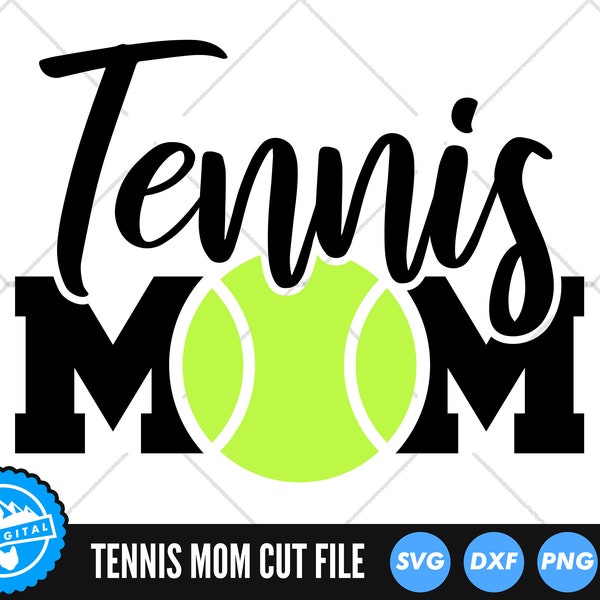 Tennis Mom SVG Files | Tennis Mum Cut Files | Tennis Mom Vector Files | Tennis Vector | Tennis Clip Art