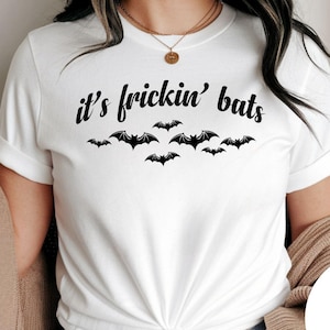 It’s Frickin Bats Halloween Shirt Funny Graphic Tee Spooky Season Shirt Cute Bat Shirt Fall Graphic Tee Womens Halloween T-Shirt