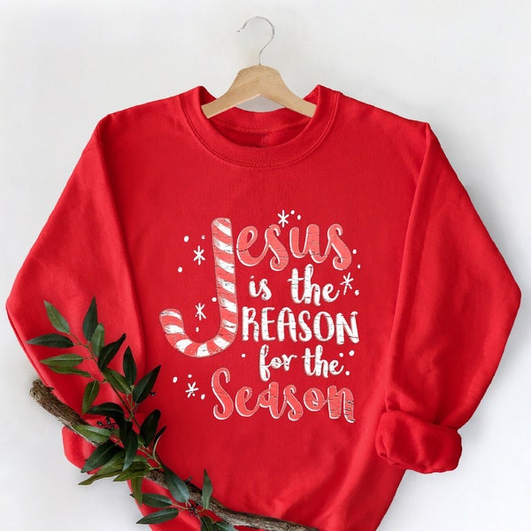 Jesus Is The Reason For The Season Sweatshirt, Christmas Christian,Believe Sweatshirt, Christmas Fairy, Religious Hoodie, Candy Cane Sweater