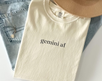 Comfort Colors® Gemini AF Tee Zodiac Graphic Shirt Astrology Statement Horoscope Sweatshirt