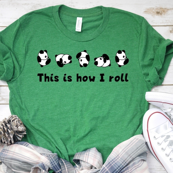This is How I Roll Shirt, Panda Lover T shirt, Love Panda Shirt, Panda Tshirt, Gift for her, Gift for friend, Funny Animal Shirt, Panda Tee