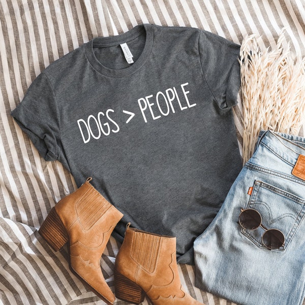 Dogs Over People Shirt, Dog Lover Gift, Dog Mom Shirt, Dog Lover Shirts, Gift for Dog Owners, Gifts for Dog Lovers, Dog Person Shirt