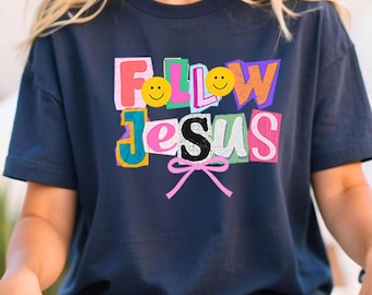 Follow Jesus Shirt Faith Graphic Tee Christian Message Religious Outfit