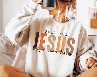 Fall for Jesus Sweatshirt: Christian Autumn Hoodie, Faith-Based Gift