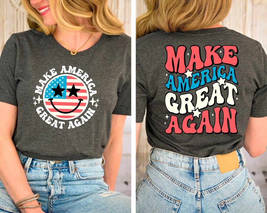 Make America Great Again Shirt, Front and Back T-shirt, Wanted ...