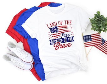 4th of July American Flag Shirt: Land of Free Because Brave Patriotic Tee