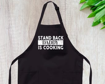 Funny Apron For Men: Stand Back Daddy Is Cooking, Chef Gift