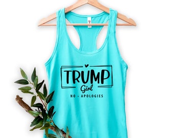 Trump Girl Tank Top - No Apologies, Republican Women's Tee