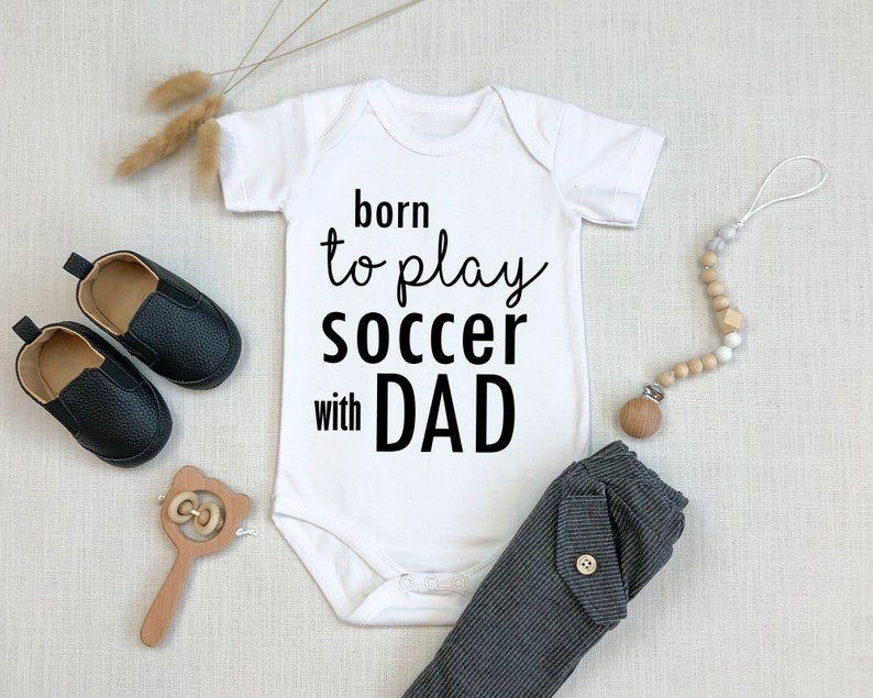 Born to Play Soccer With Dad Onesie Unique Baby Gift Baby Etsy