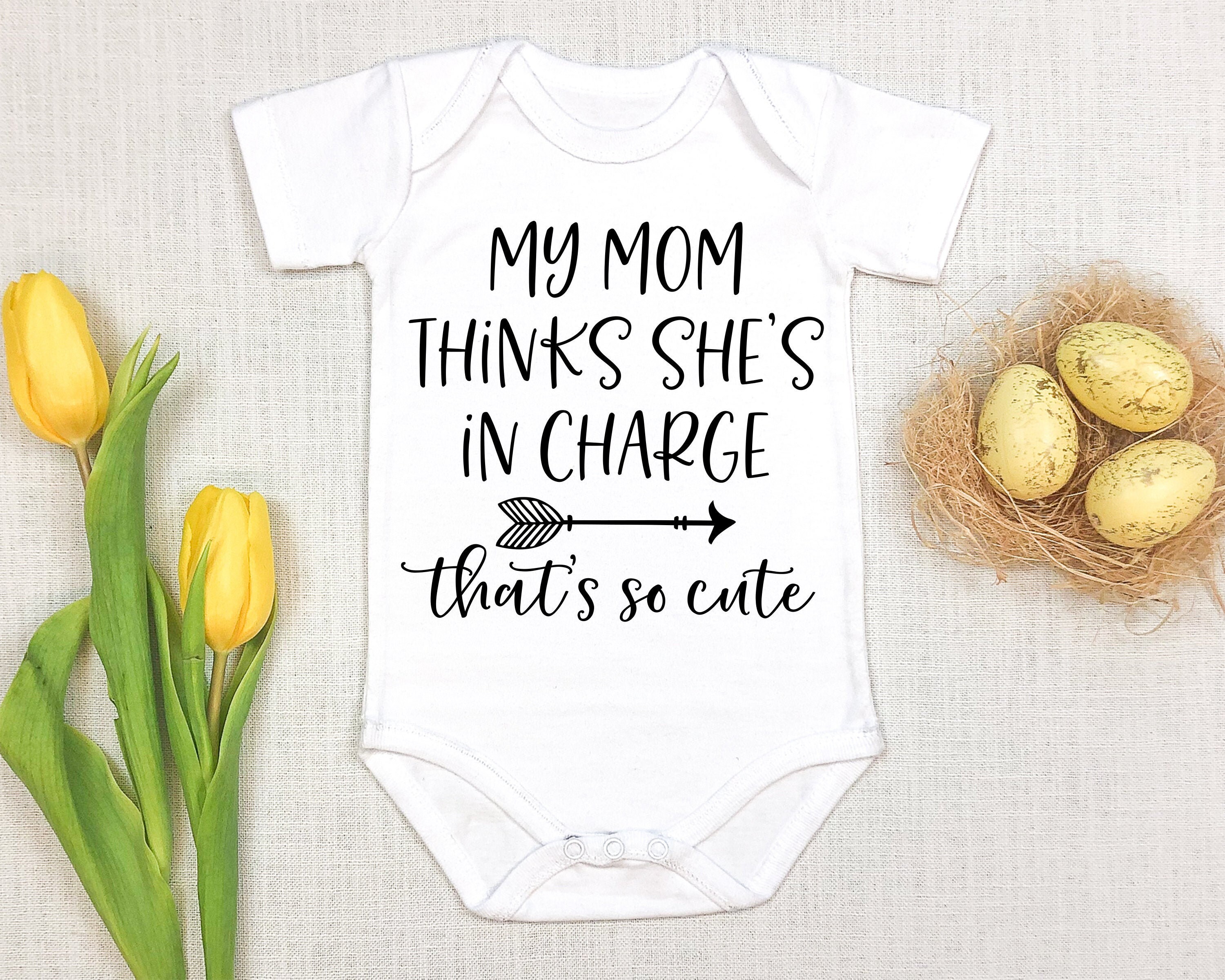 My Mom Thinks She is in Charge Onesie Unique Baby Gift Baby - Etsy