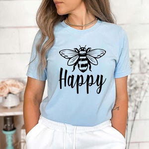 Bee Happy Shirt: Positive Message Tee (Lightweight, Soft Cotton) image 6