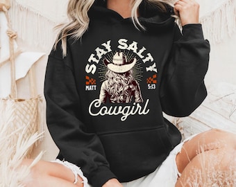 Stay Salty Cowgirl Hoodie - Western Christian Boho Sweatshirt