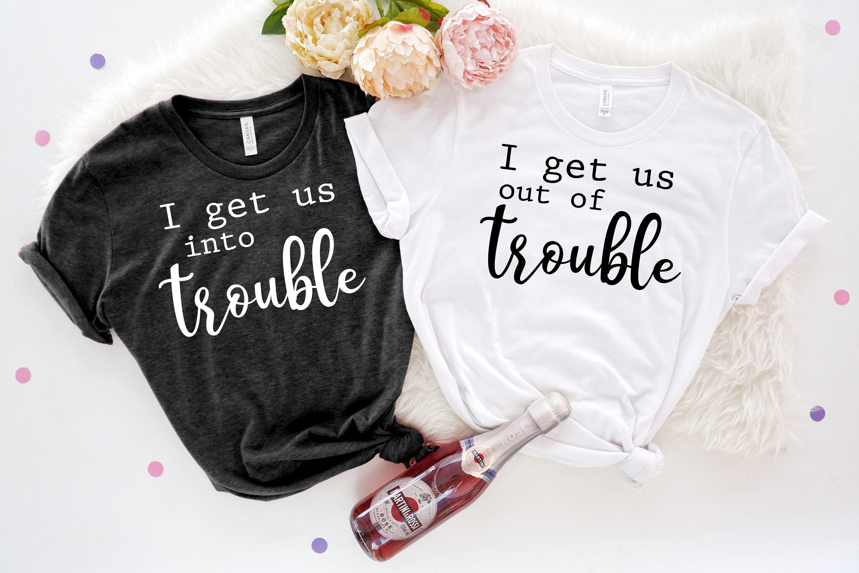 I Get Us Into Trouble I Get Us Out of Trouble Shirt Funny | Etsy