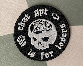 Chat GPT is for Losers | Illustrated Embroidered Circle Patch