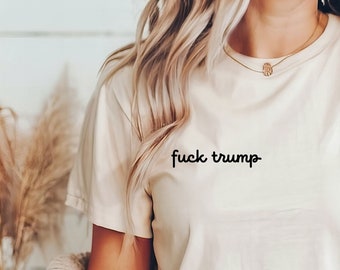 Fuck Trump Pocket TShirt | Anti Trump | Feminist | Democrat | Vote | 2024 Election | Political | Woke | Nasty Woman | Fuck the Patriarchy