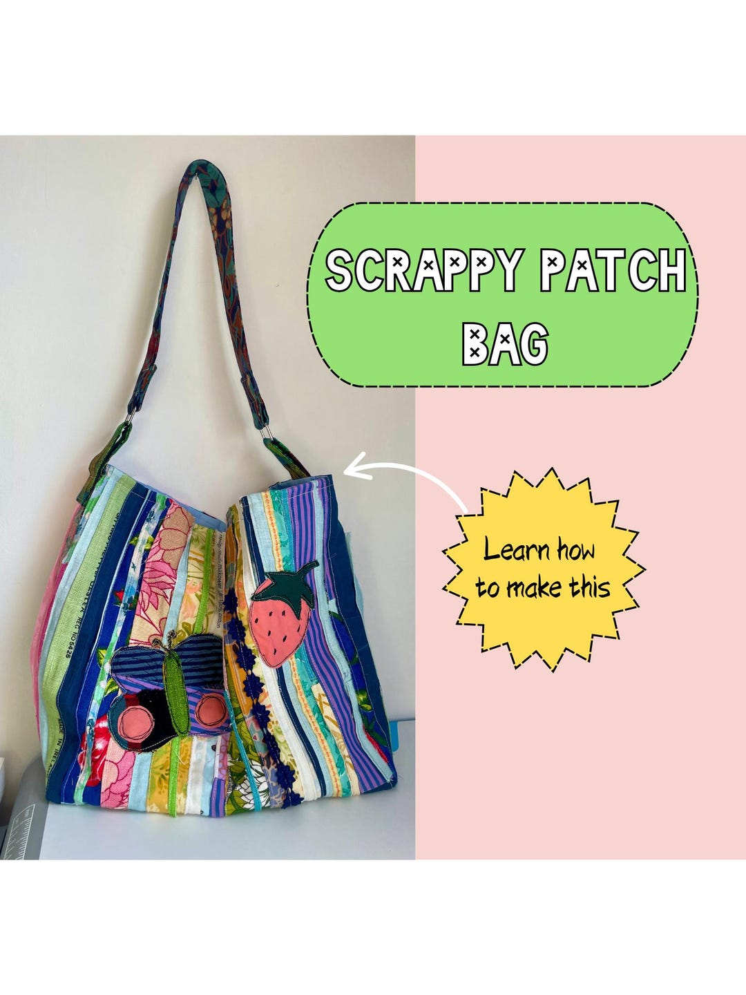 Scrappy Patch Bag Pattern + Fabric Patch Tutorial | Fabric Scrap ...