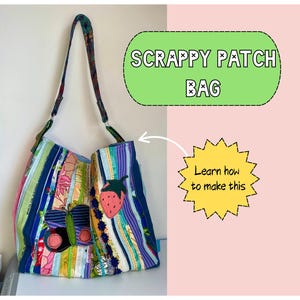 May include: A handmade, patchwork tote bag with a colorful, striped design. The bag features a butterfly and strawberry applique. The text "SCRAPPY PATCH BAG" is displayed on a green oval. The bag has a floral patterned strap.