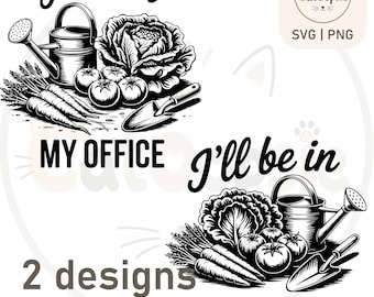 Ich bin in meinem Büro SVG Bundle, Gartenarbeit SVG, Gartenliebhaber Schnittdatei, Gemüsegarten SVG, lustiges Gärtnerzitat, Cricut PNG, Gravur