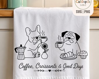 Kaffeecroissants & Gute Tage SVG PNG, Niedliches Hunde-Design für Kaffeeliebhaber, Cricut-Schnittdatei für Französische Bulldogge und Mops zum Download
