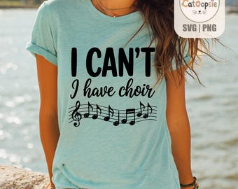 Ich kann nicht, ich habe Chor (SVG), Lustiges Chorzitat, Musiklehrer (PNG), Chorliebhaber (Vektor), Geschenkidee für Sänger, Lasergravur-Schnittdatei