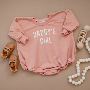 DADDY'S GIRL Oversized Sweatshirt Romper - Baby Girl Bubble Romper - Baby Girl Outfit - Baby Graphic Romper - Dad Daughter - Father's Day