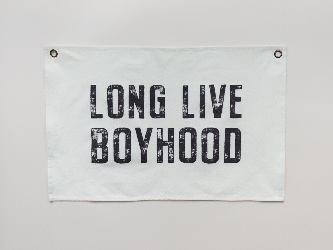 LONG LIVE BOYHOOD Canvas Banner Natural With Bronze Grommets Etsy