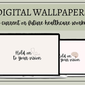 Puede incluir: Dos portátiles que muestran fondos de pantalla digitales. El texto en la pantalla dice "Hold on to your vision" con un gráfico de estetoscopio y un gráfico de cerebro. La parte superior de la imagen dice "DIGITAL WALLPAPERS for current or future healthcare workers!"