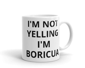 Boricua, Taza de café de Puerto Rico, Taza de café latina No estoy gritando Soy Latina Funny Tea Cup Gag Regalos para Hombres y Mujeres Español Taza de Cafe