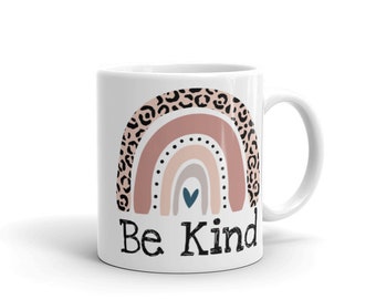Be Kind Leopard Rainbow Mug, Mental Awareness, Inspirational mug, Be Kind Gift, cup of Kindness, gift for mom, Encouragement Mug