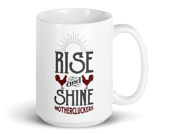 Rise & Shine Mother Cluckers Mug Funny, Coffee Cup, Novelty Gift with Saying, gag gift, best friend gift