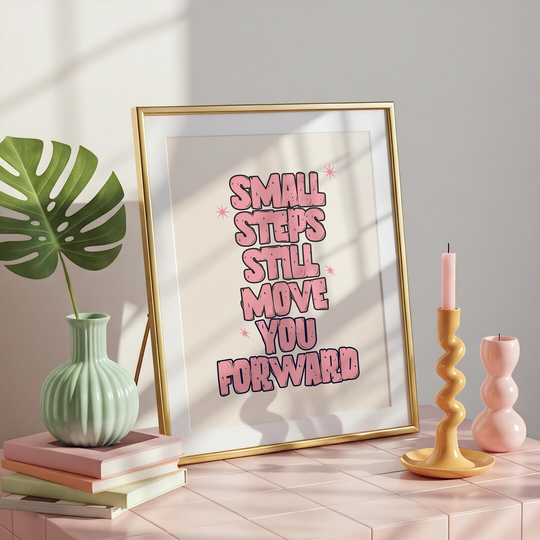 Small Steps Poster, Motivational Quote Wall Art, Inspirational ...
