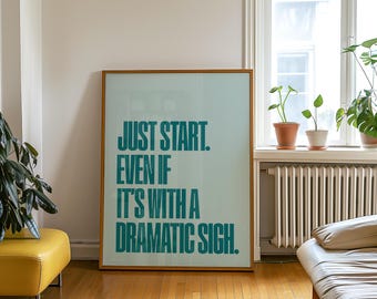 Funny Motivational Poster: Just Start - ADHD Office Art (Digital Download)