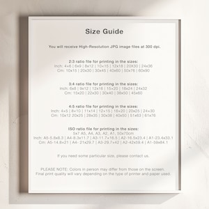 May include: A white and black size guide for printing images. The guide lists different aspect ratios and corresponding sizes in inches and centimeters. The text includes "High-Resolution JPG image files at 300 dpi" and "PLEASE NOTE: Colors in person may differ from those on the screen. Final print quality will vary depending on the type of printer and paper used."