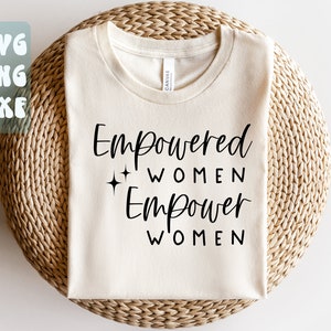 Empowered Women Empower Women SVG, Strong Woman svg, Feminist svg, Empowered Women Empower Women png