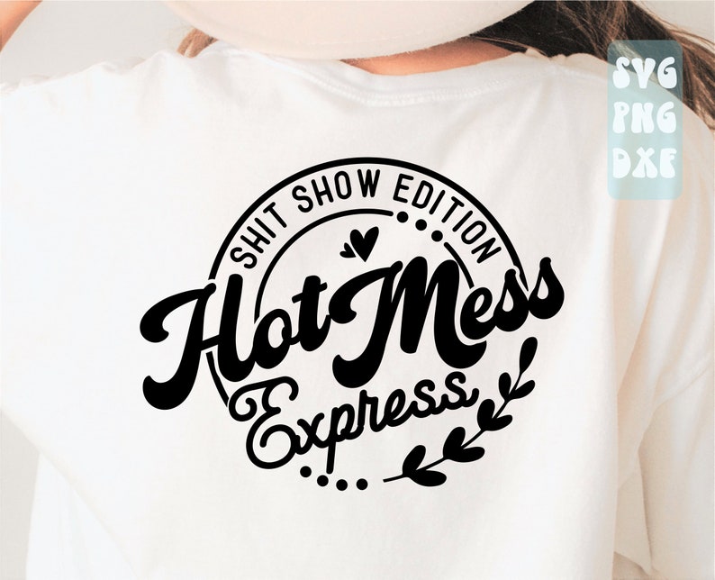 Hot Mess Express SVG Shit Show Edition SVG Hot Mess Express Etsy UK