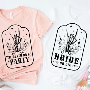 Bride or die svg, &#39;Til Death Do Us Party, Bachelorette party, Wedding svg