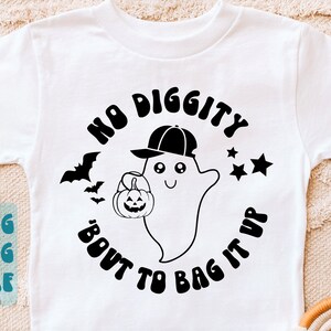 No Diggity Bout To Bag It Up SVG, Boy Ghost svg, Boy Halloween svg, No diggity bout to bag it up png