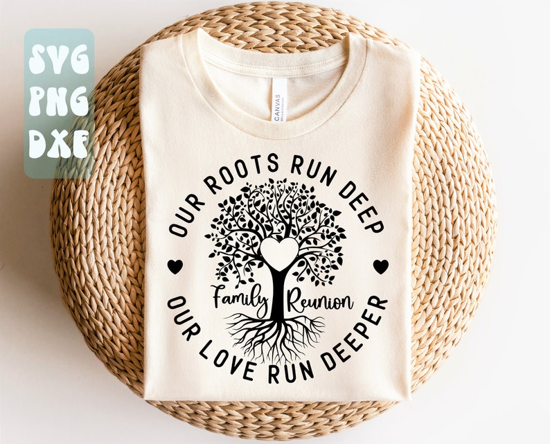 May include: A beige t-shirt with a black tree design and the text "Our roots run deep, our love run deeper, Family Reunion".