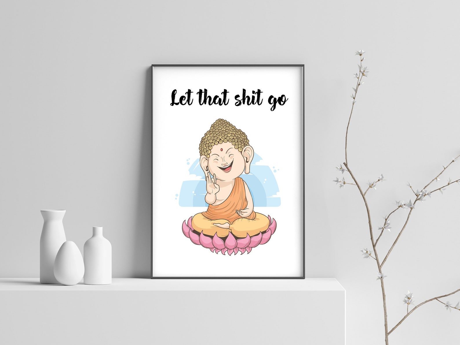 Let That Shit Go Printable Buddha Wall Art Buddha | Etsy