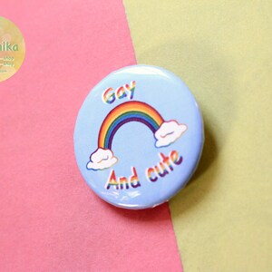 Handmade badge Gay And Cute quote lgbt illustration gay flag rainbow international day lgbt community Christmas gift image 2