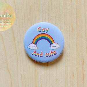 Handmade badge Gay And Cute quote lgbt illustration gay flag rainbow international day lgbt community Christmas gift Gay and Cute