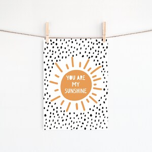 You Are My Sunshine Wall Art, You Are My Sunshine Nursery Print, Neutral Nursery Decor, Sunshine Wall Art, Dalmatian print, UNFRAMED image 1