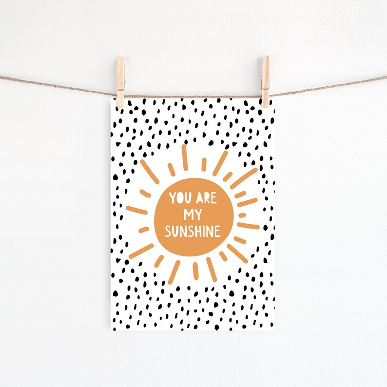 You Are My Sunshine Wall Art, You Are My Sunshine Nursery Print, Neutral Nursery Decor, Sunshine Wall Art, Dalmatian print, UNFRAMED image 1