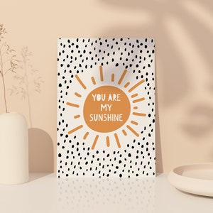 You Are My Sunshine Wall Art, You Are My Sunshine Nursery Print, Neutral Nursery Decor, Sunshine Wall Art, Dalmatian print, UNFRAMED image 2